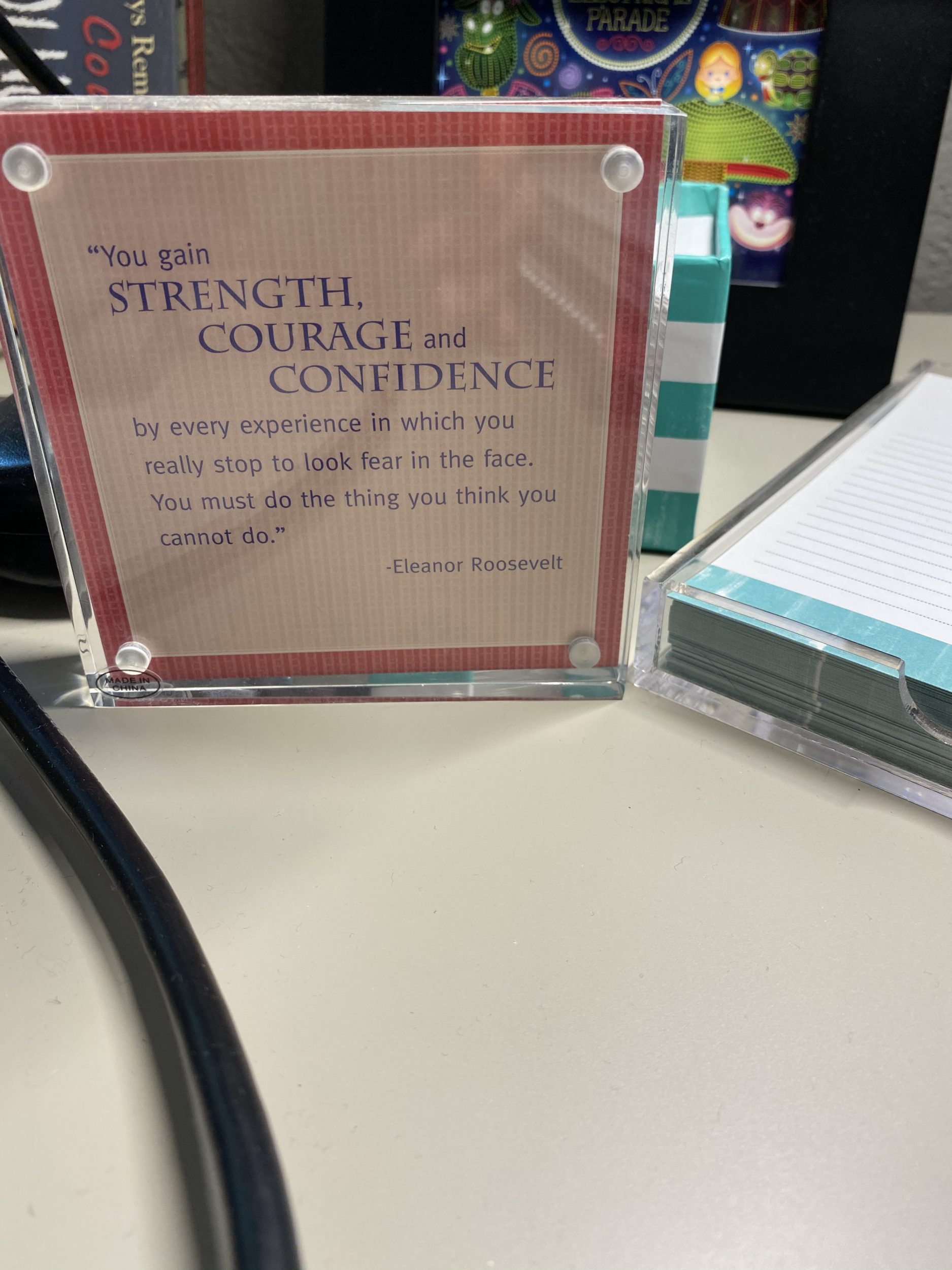 courage quote on my desk