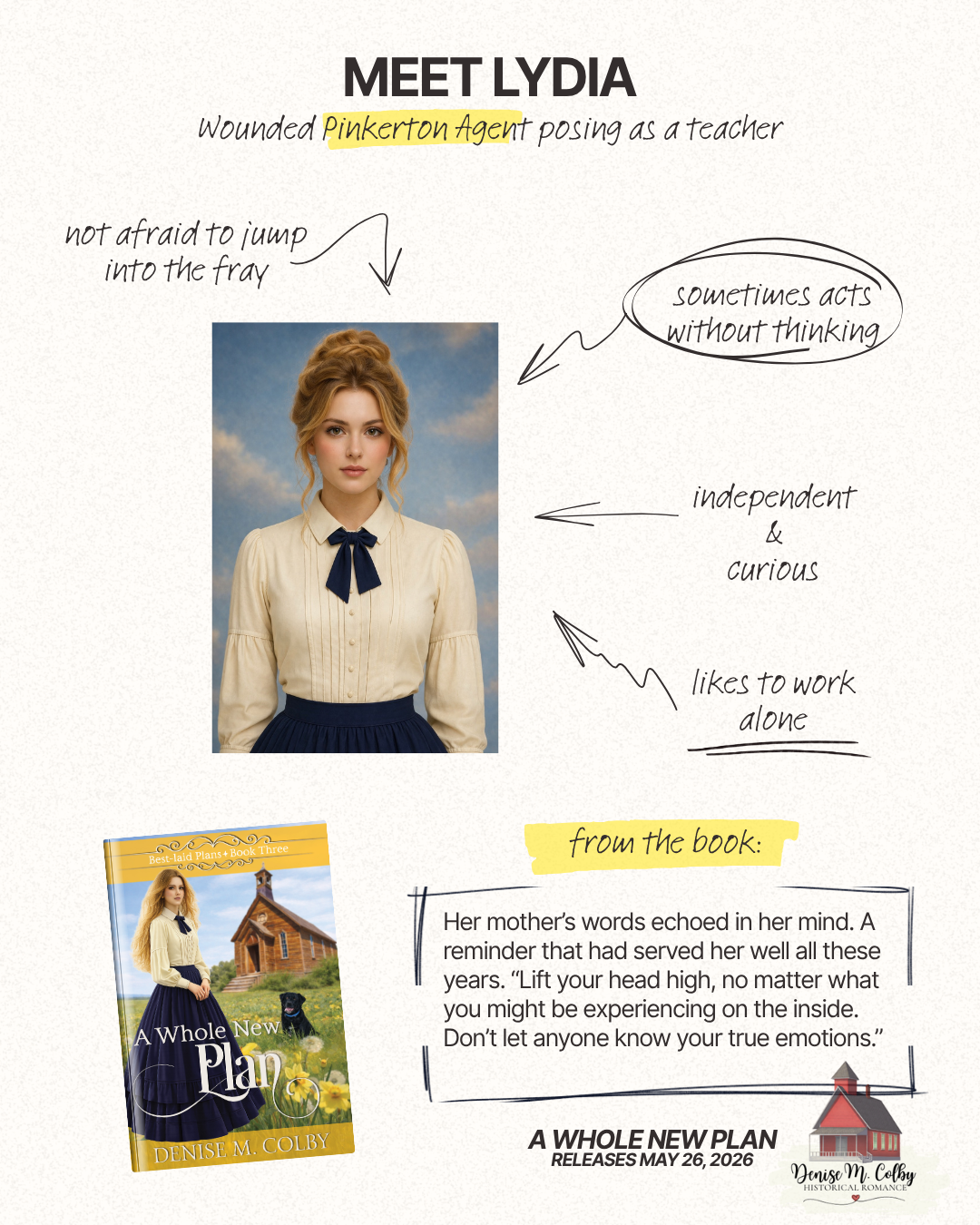 Meet Lydia from A Whole New Plan by Denise M. Colby, a wounded Pinkerton agent posing as a schoolmarm